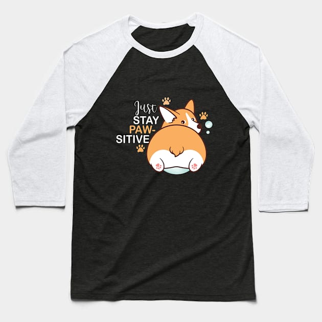 Just Stay Pawsitive Cute Kawaii funny Corgi Baseball T-Shirt by YuriArt